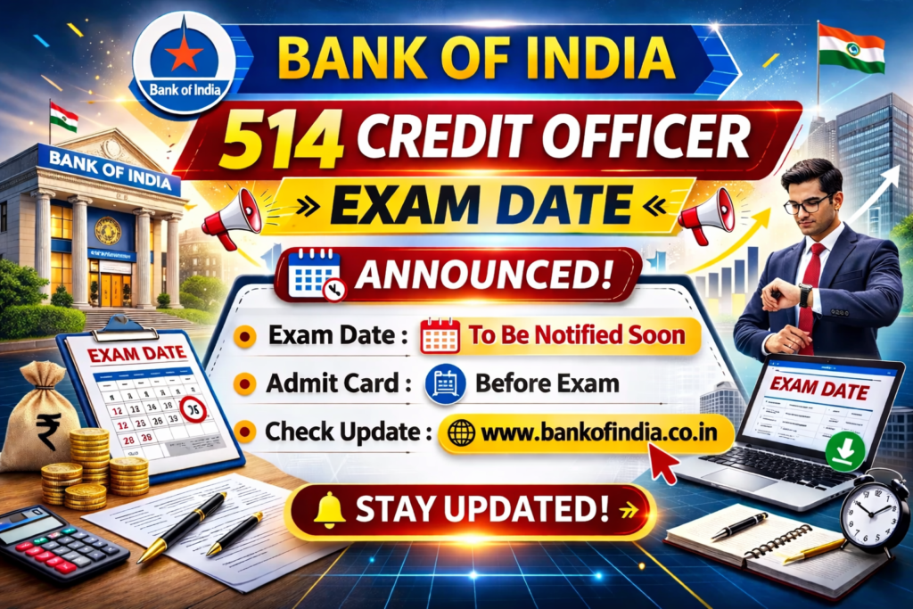 Bank of India 514 Credit Office Exam Date