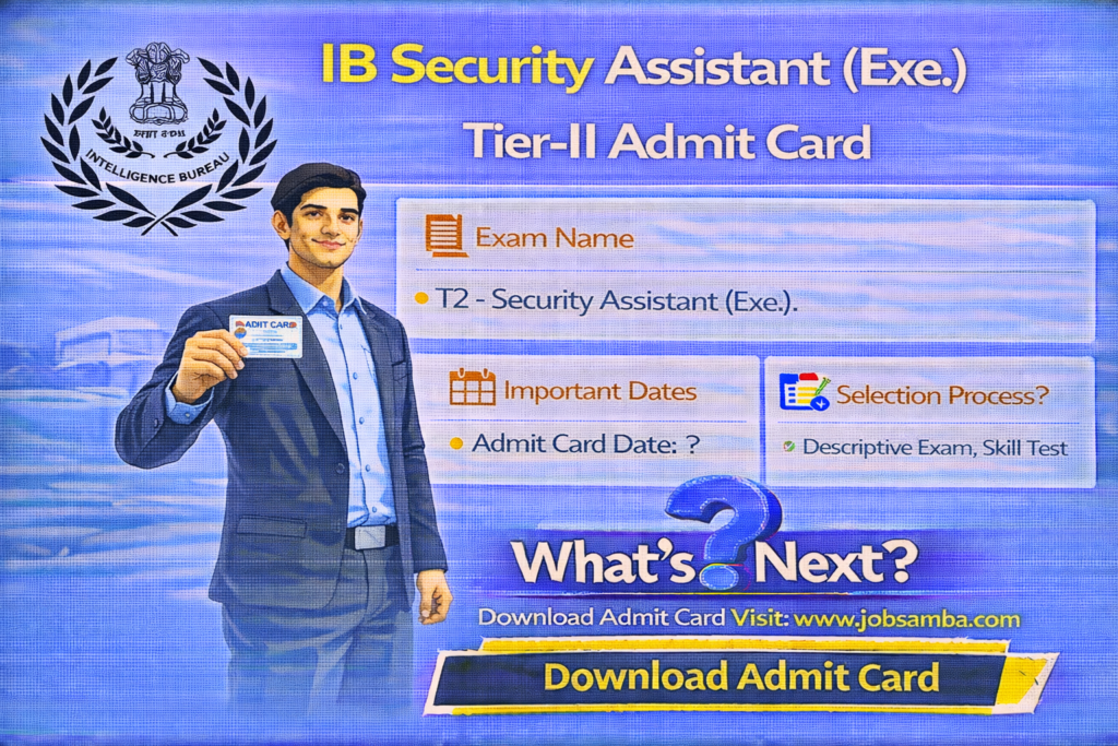 IB Security Assistant Tier-II Admit Card