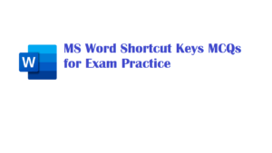 MS Word Shortcut Keys MCQs for Exam Practice