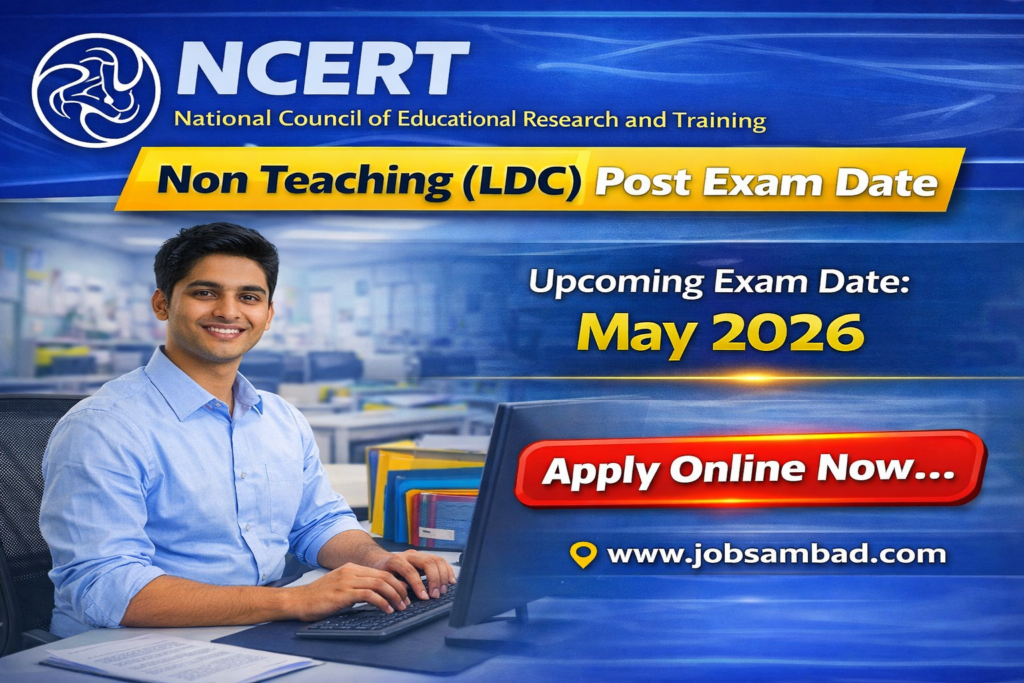 NCERT Non Teaching (LDC) Post Exam Date