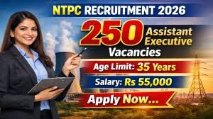 NTPC 250 Assistant Executive Online Form