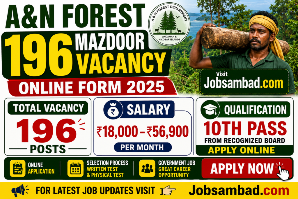 A&N Forest 196 Mazdoor Vacancy Online Form