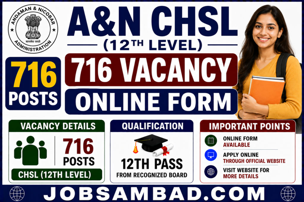 A&N CHSL (12th Level) 716 Vacancy Online Form