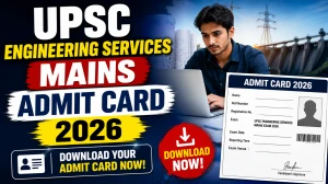UPSC Engineering Services Mains Admit Card