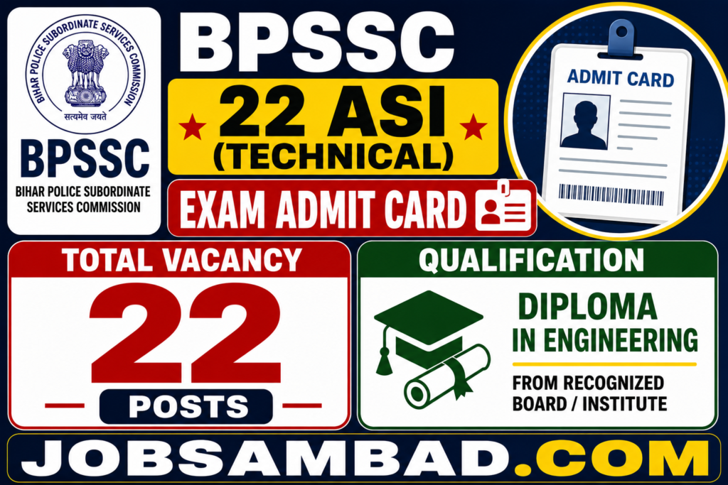 BPSSC 22 ASI (Technical) Exam Admit Card