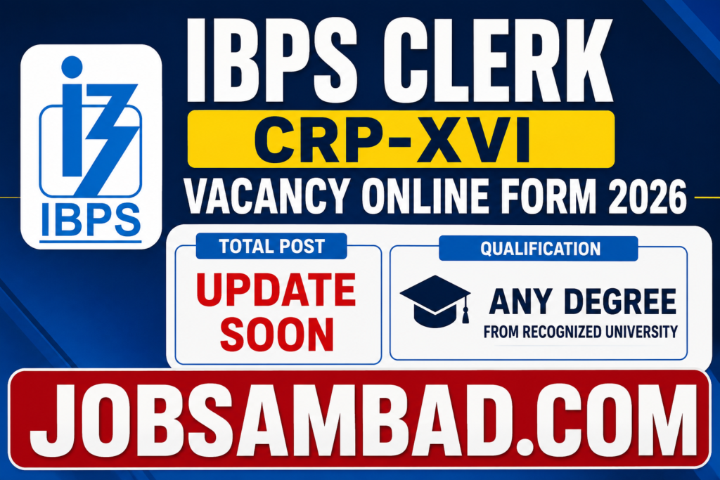 IBPS Clerk CRP-XVI Vacancy Online Form 2026