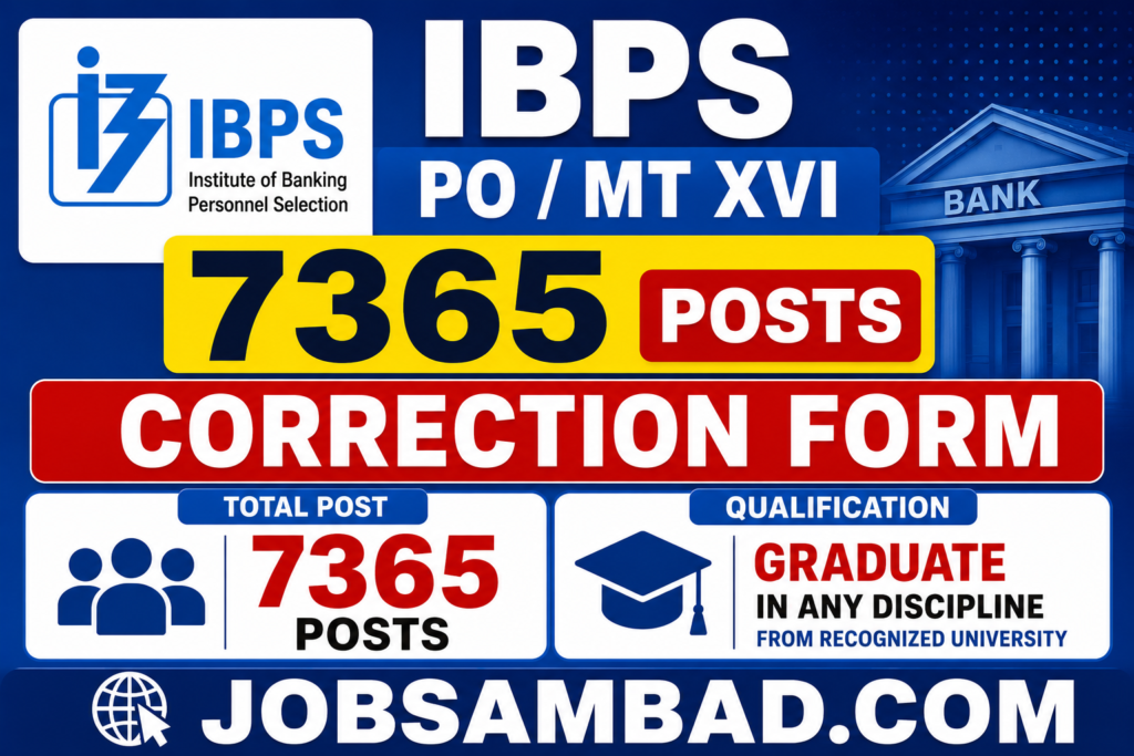 IBPS PO / MT XVI 7365 Posts Correction Form