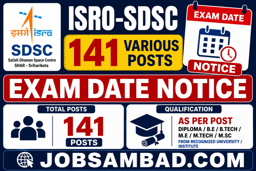 ISRO-SDSC 141 Various Posts Exam Date Notice