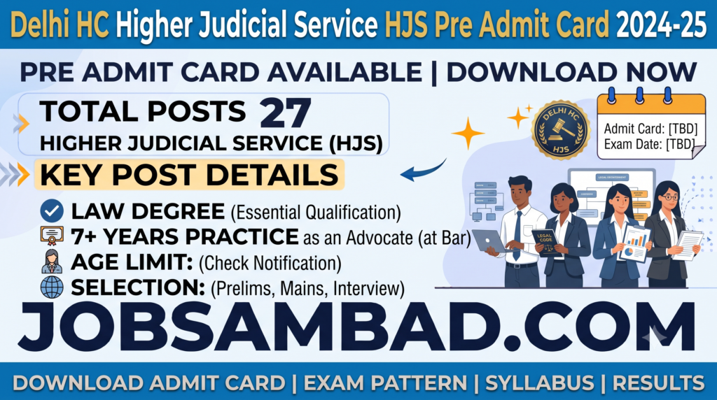 Delhi HC Higher Judicial Service Pre Admit Card