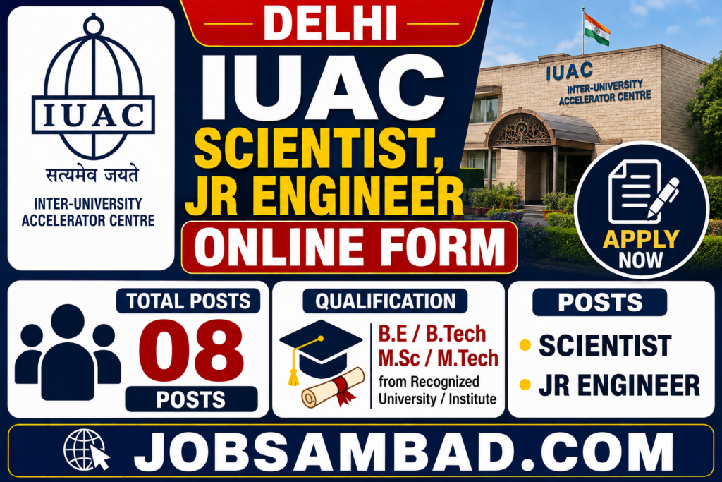Delhi IUAC Scientist, Jr Engineer Online Form