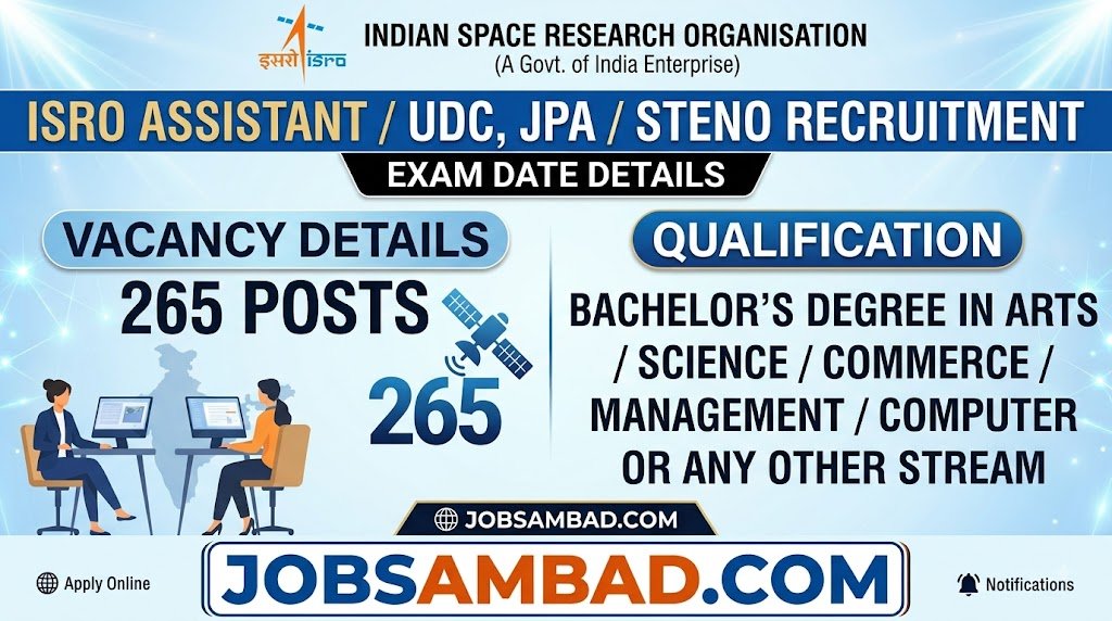 ISRO Assistant/ UDC, JPA / Steno Exam Date