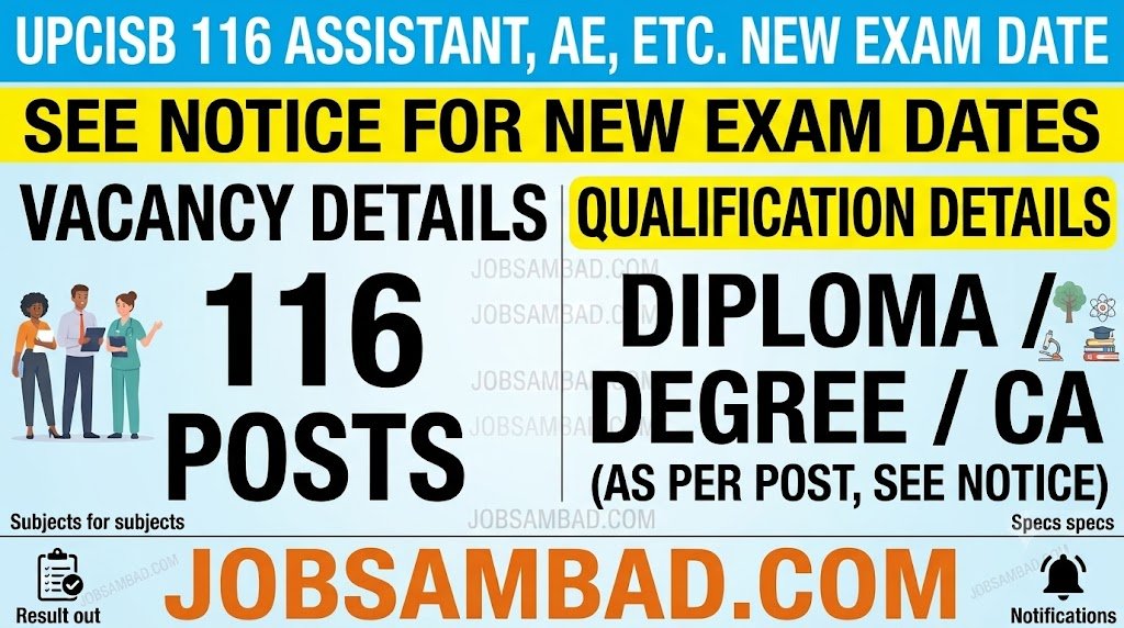 UPCISB 116 Assistant, AE, Etc. New Exam Date
