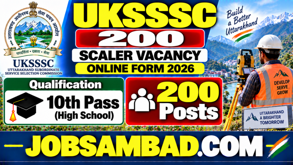 UKSSSC 200 Scaler Vacancy Online Form 2026