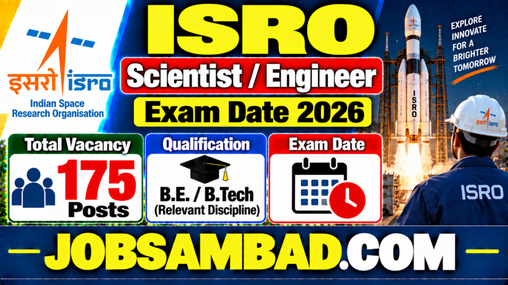 ISRO 175 Scientist / Engineer Exam Date 2026