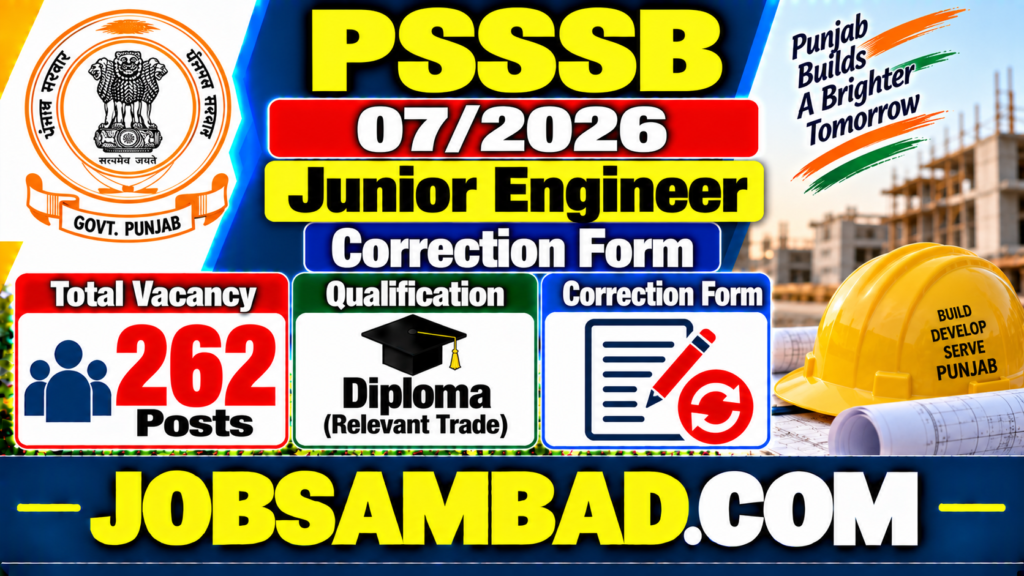 PSSSB 07/2026 Junior Engineer Correction Form