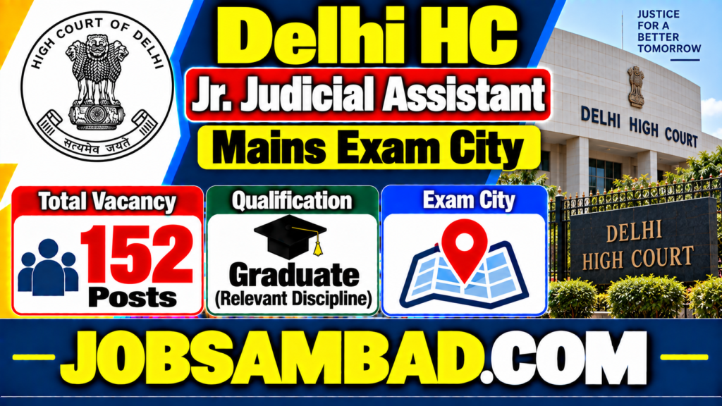 Delhi HC Jr. Judicial Assistant Mains Exam City