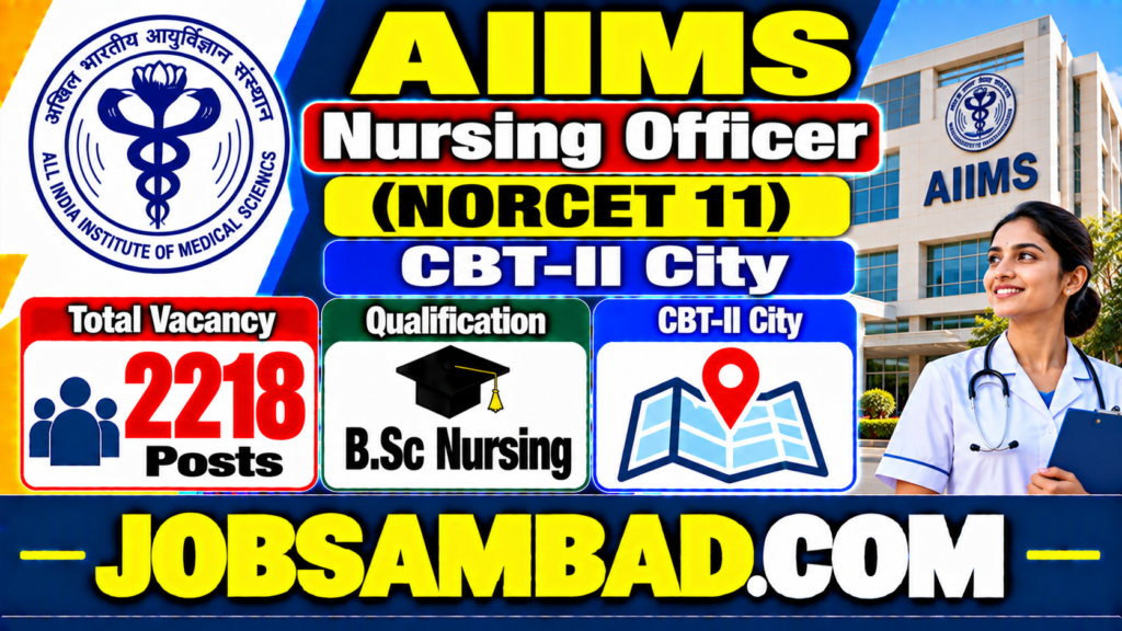 AIIMS Nursing Officer (NORCET 11) CBT-II City