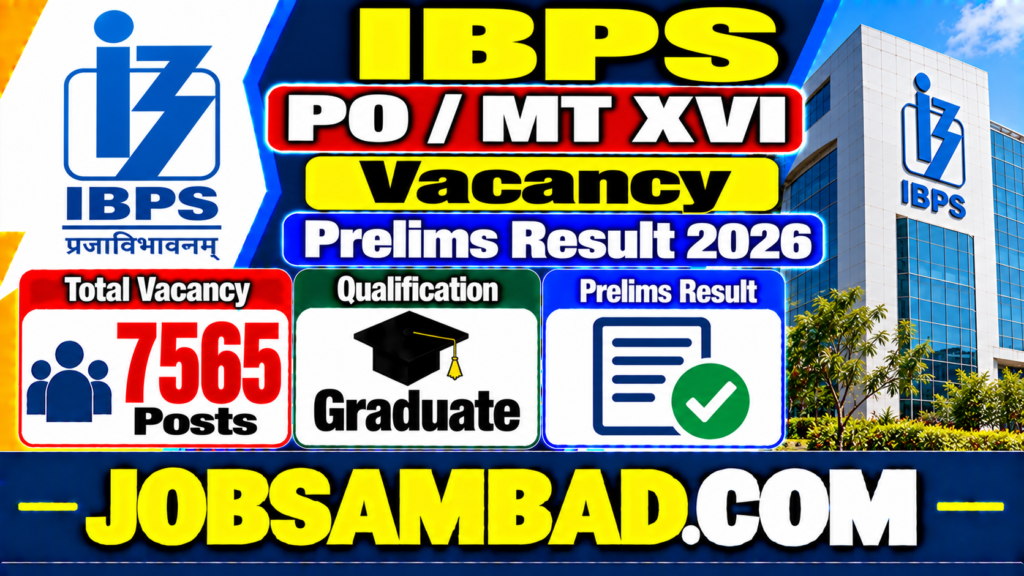 IBPS PO / MT XVI Vacancy Prelims Result 2026