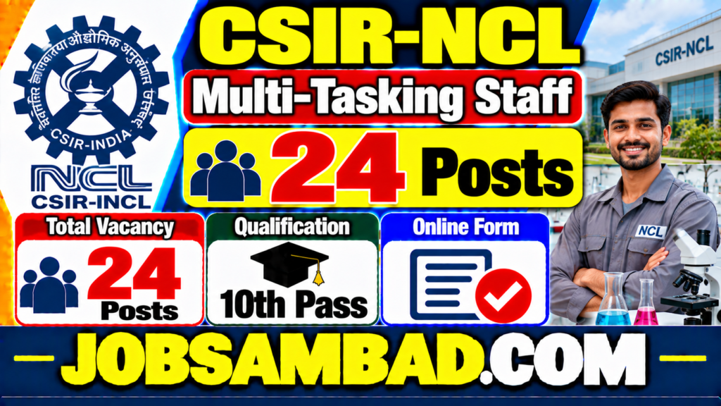 CSIR-NCL 24 Multi-Tasking Staff Online Form