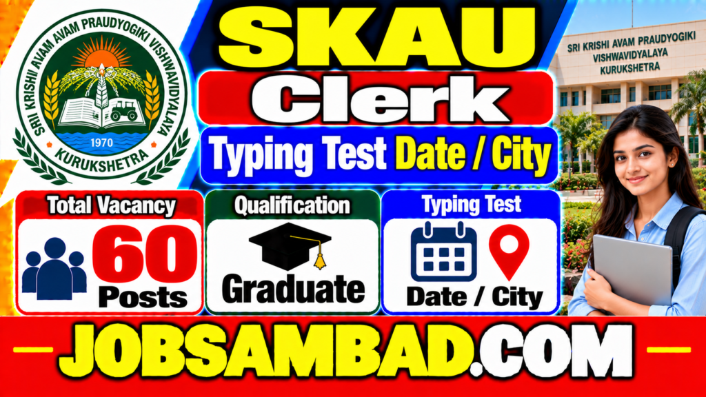 Kurukshetra SKAU Clerk Typing Test Date/ City