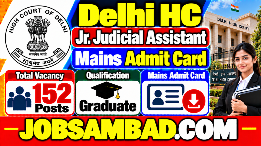 Delhi HC Jr. Judicial Assistant Mains Admit Card