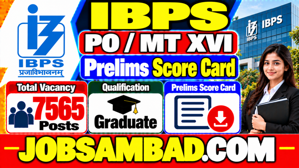 IBPS PO / MT XVI Vacancy Prelims Score Card