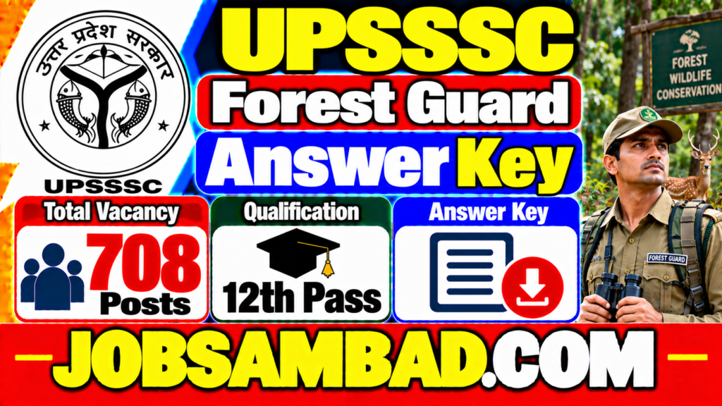 UPSSSC 708 Forest Guard Vacancy Answer Key
