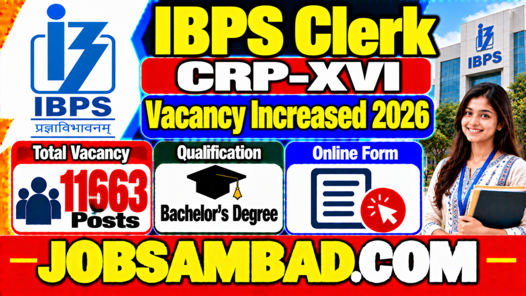 IBPS Clerk CRP-XVI Vacancy Increased 2026