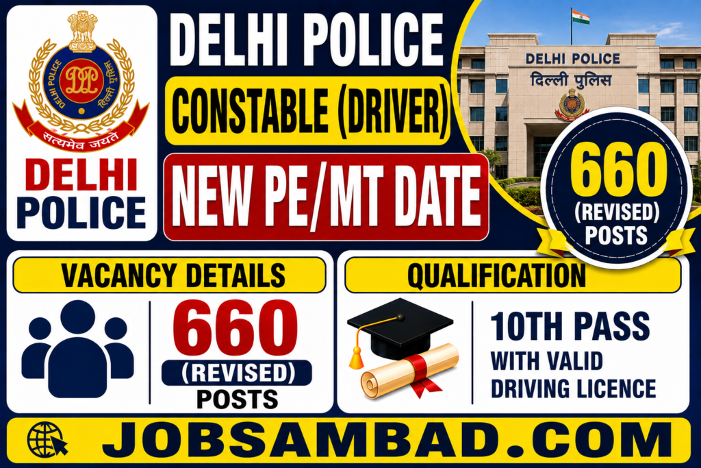 Delhi Police Constable (Driver) New PE/MT Date