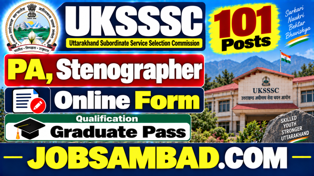 UKSSSC 101 PA, Stenographer Online Form