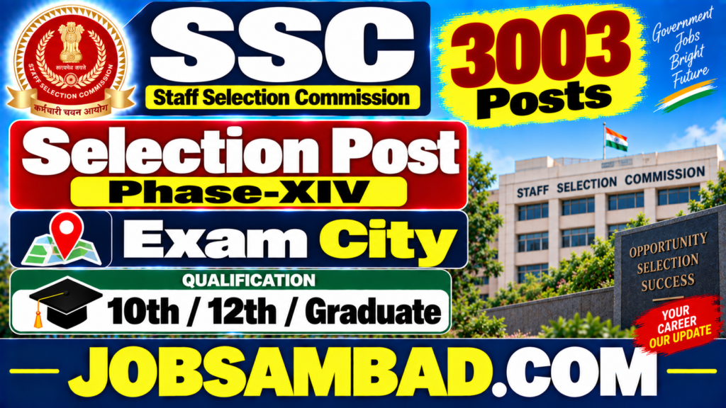 SSC 3003 Selection Post Phase-XIV Exam City