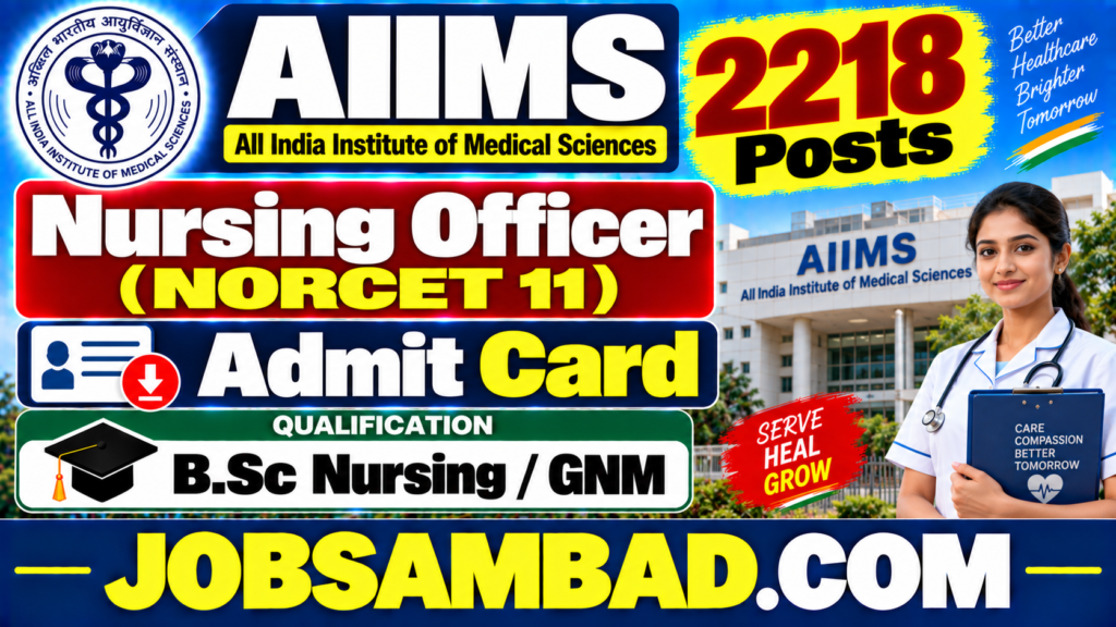 AIIMS Nursing Officer (NORCET 11) Admit Card
