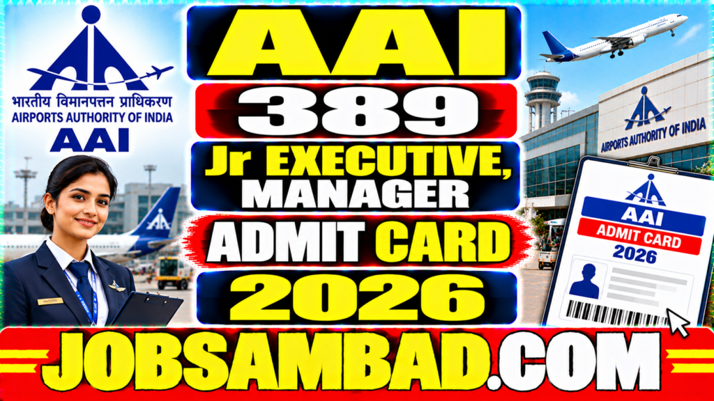 AAI 389 Jr Executive, Manager Admit Card 2026