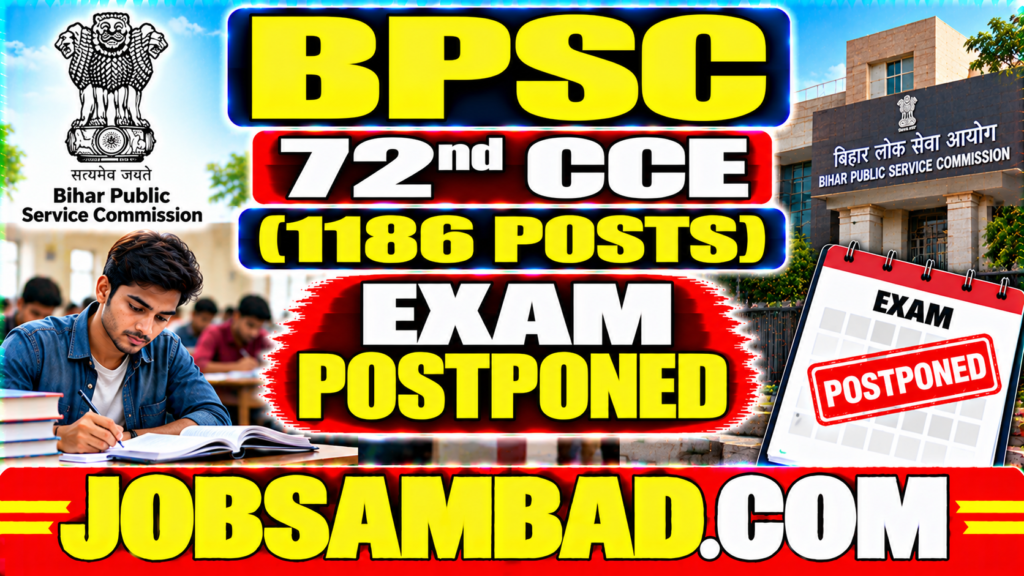 BPSC 72nd CCE (1186 Posts) Exam Postponed