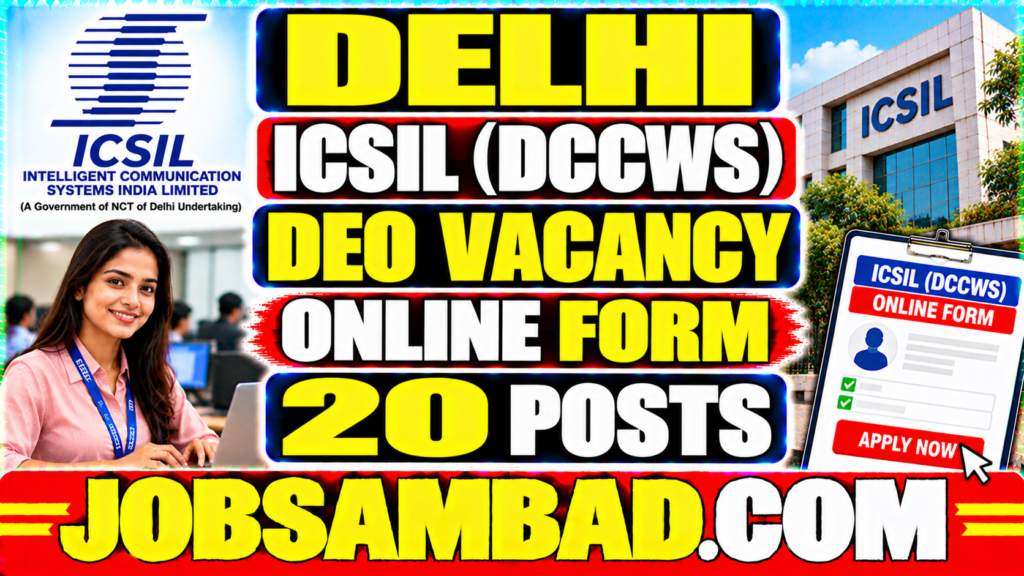 Delhi ICSIL (DCCWS) DEO Vacancy Online Form