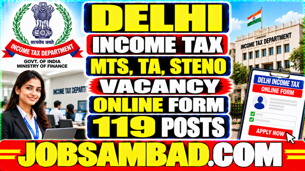 Delhi Income Tax MTS, TA, Steno Online Form