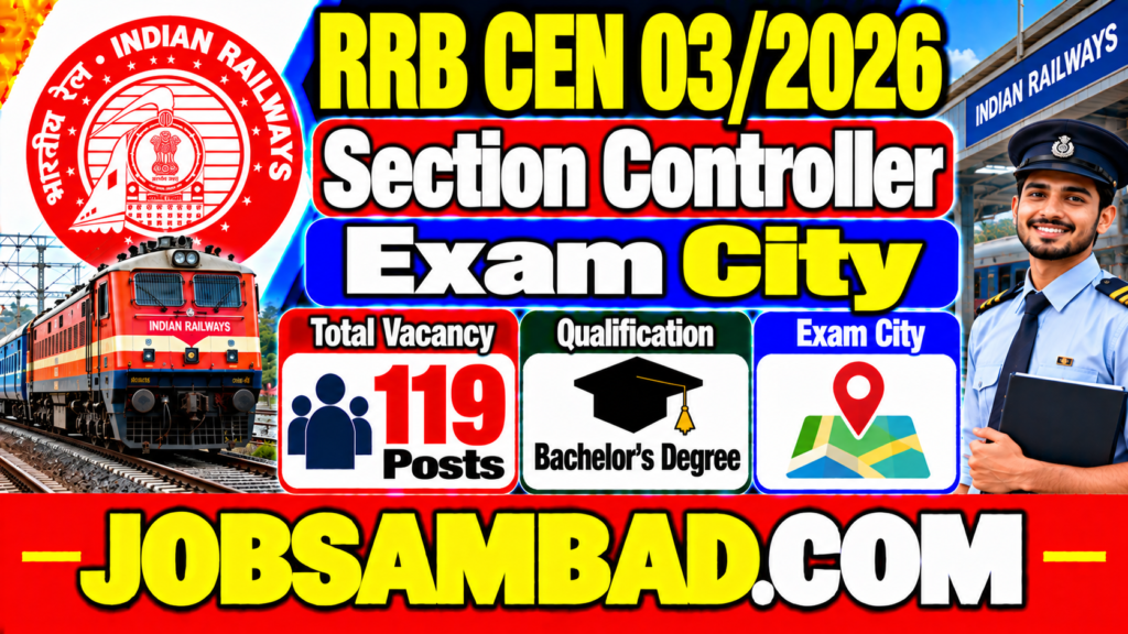 RRB CEN 03/2026 Section Controller Exam City