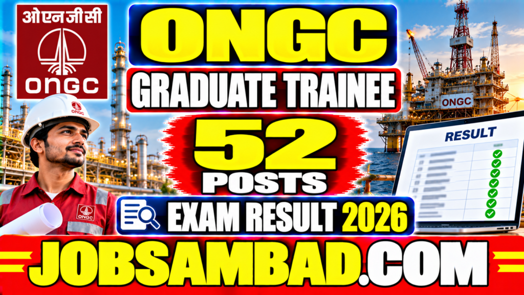 ONGC Graduate Trainee Vacancy Exam Result