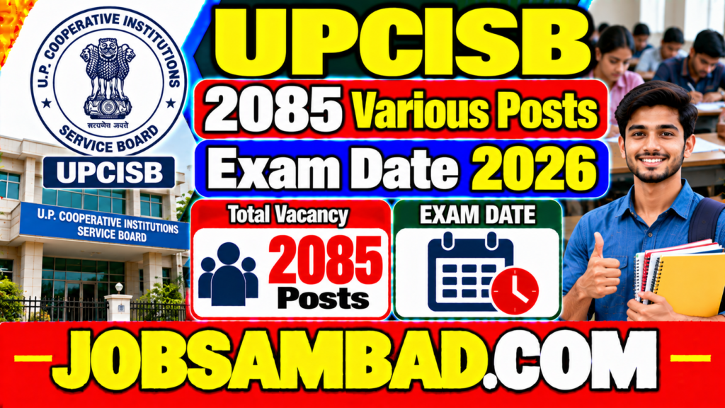 UPCISB 2085 Various Posts Exam Date 2026