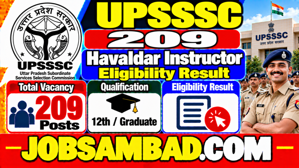UPSSSC 209 Havaldar Instructor Eligibility Result