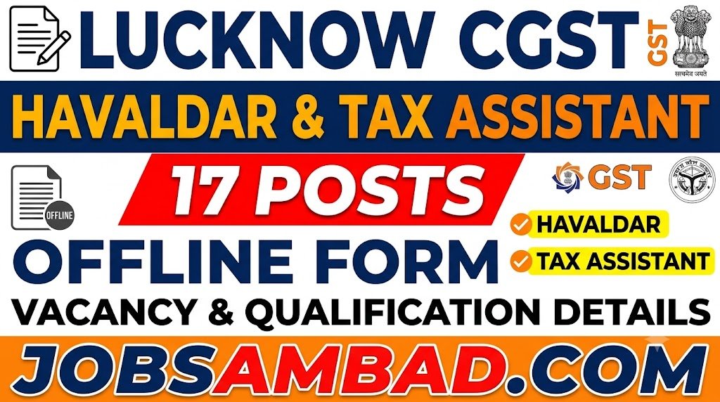 Lucknow CGST Havaldar, Tax Asst. Offline Form
